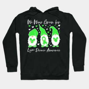 Lyme Disease Awareness We Wear Green for Lyme Disease Gnome Hoodie